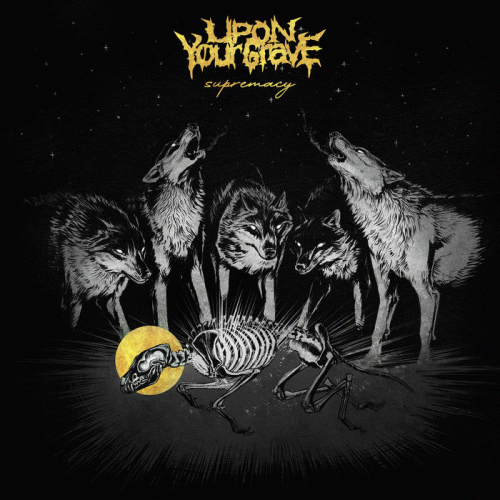 Upon Your Grave : Supremacy